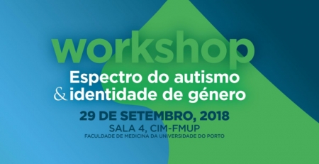 Workshop da FMUP junta especialistas nacionais e internacionais para discutir o autismo e a identidade de género